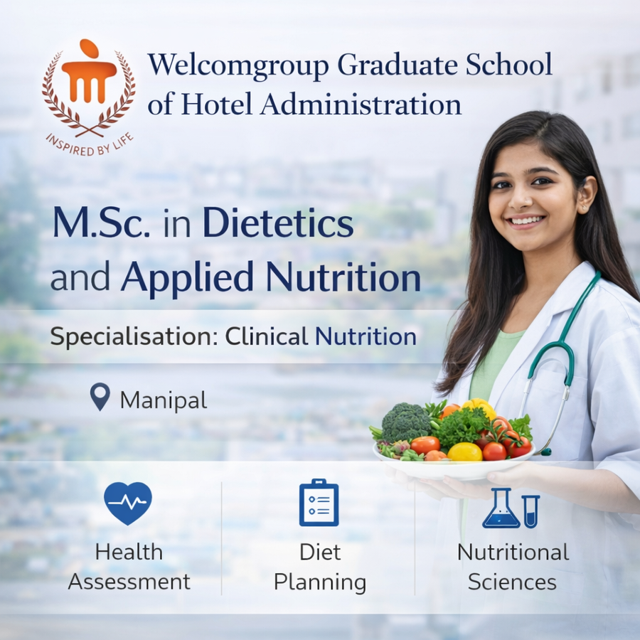 M.Sc in Dietetics and Applied Nutrition at Welcomgroup Graduate School of Hotel Administration, Manipal Academy of Higher Education, Karnataka - Other