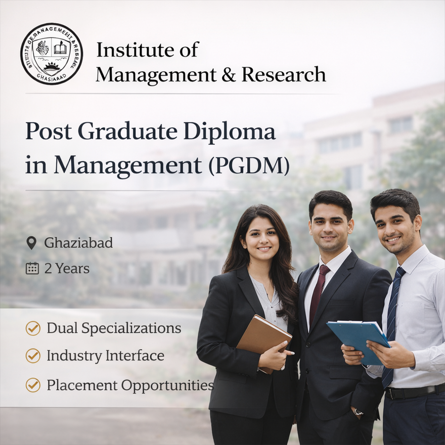 Post Graduate Diploma in Management (PGDM) at Institute of Management and Research, Ghaziabad, Ghaziabad