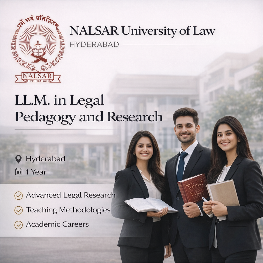 LL.M in Legal Pedagogy and Research at NALSAR University of Law, Hyderabad
