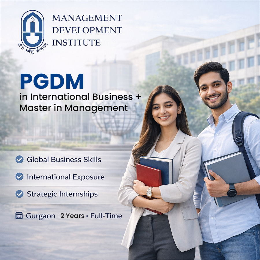 PGDM in International Business (Master in Management) at Management Development Institute, Gurgaon, Gurgaon