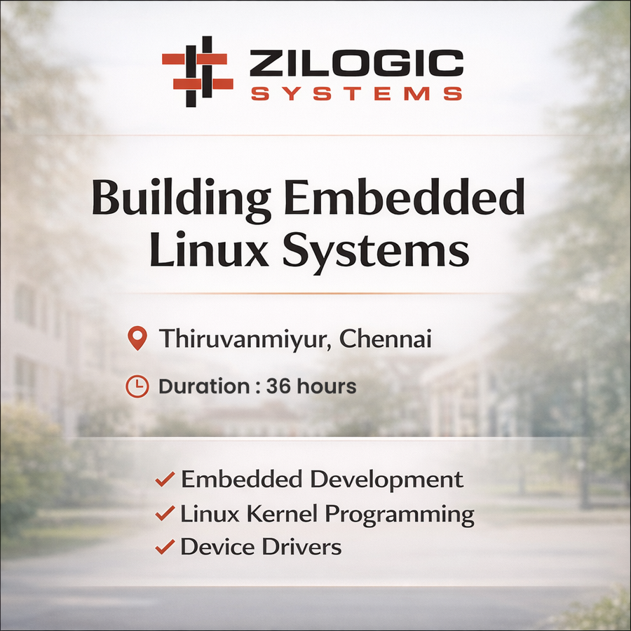 Building Embedded Linux Systems at Zilogic Systems, Chennai