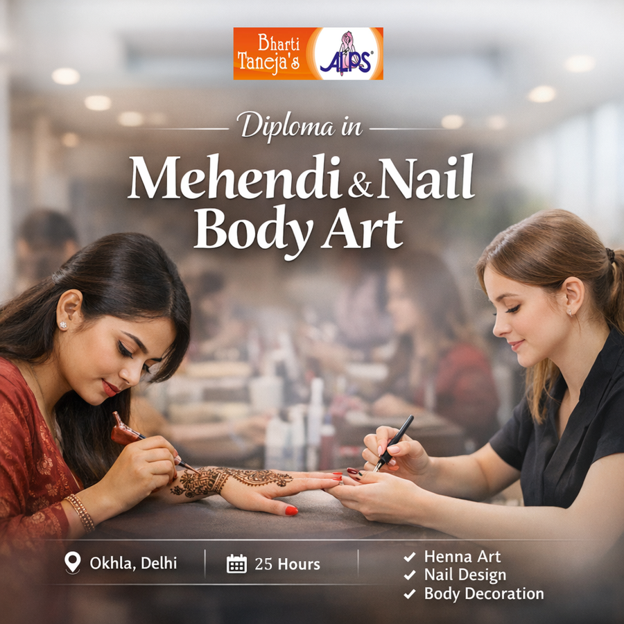 Diploma in Mehendi, Nail & Body Art at Bharati Taneja's Alps Beauty Group, Delhi/NCR