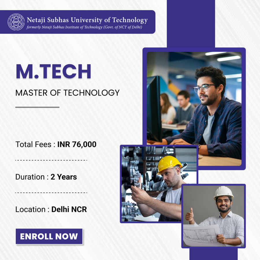 Master of Technology (M.Tech) at Netaji Subhas University of Technology (NSUT) East Campus, Delhi/NCR