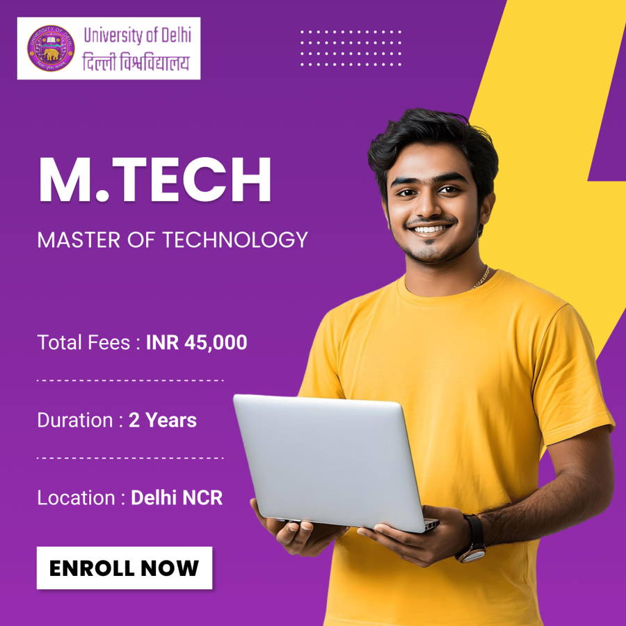 Master of Technology (M.Tech) at University of Delhi (DU), Delhi/NCR