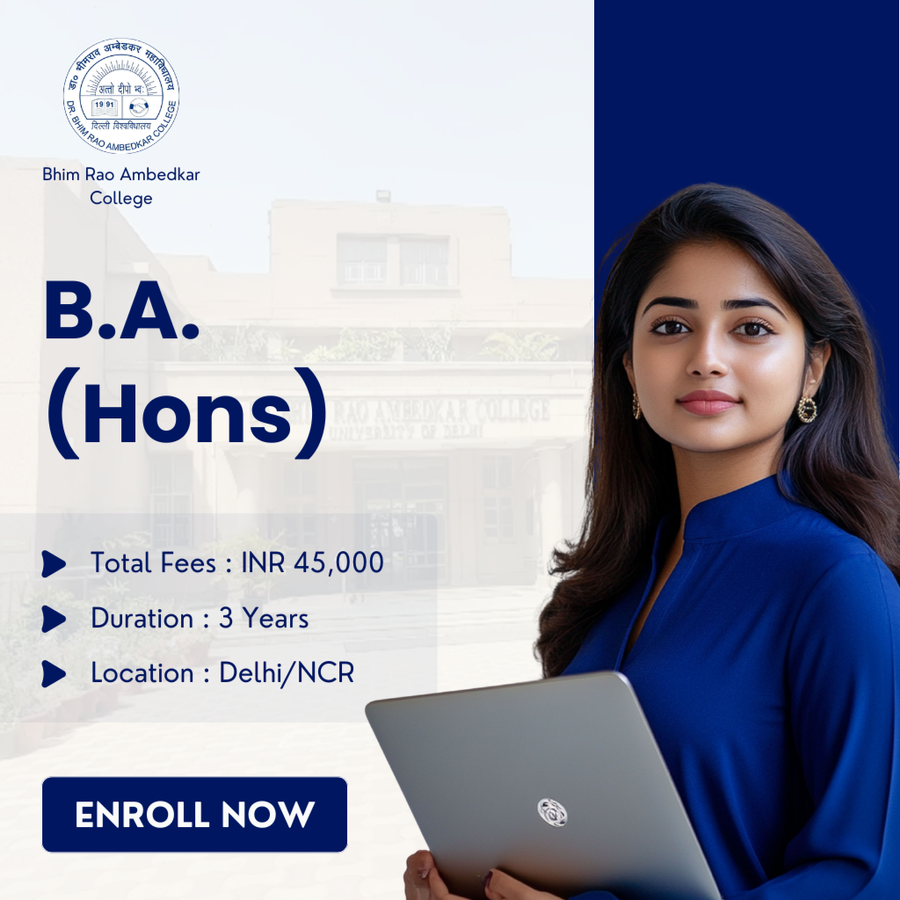 B.A. (Hons.) at Bhim Rao Ambedkar College, Delhi/NCR