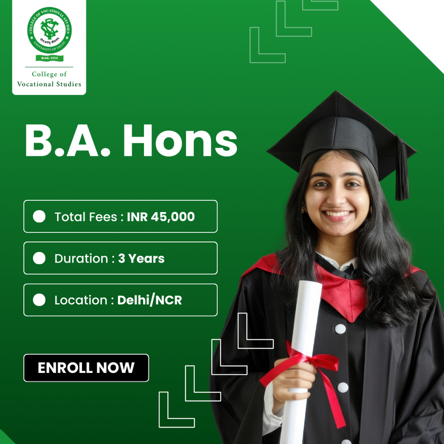 B.A. (Hons.) at College of Vocational Studies, Delhi/NCR