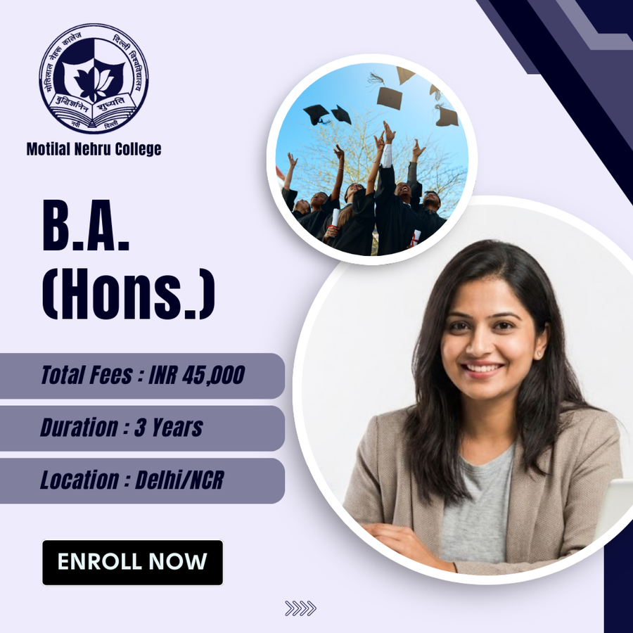 B.A. (Hons.) at Motilal Nehru College, Delhi/NCR