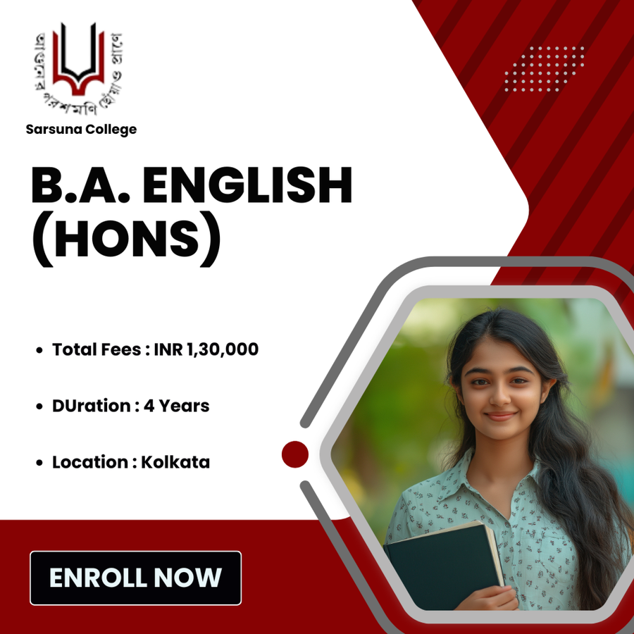 B.A. English (Hons) at Sarsuna College , Kolkata