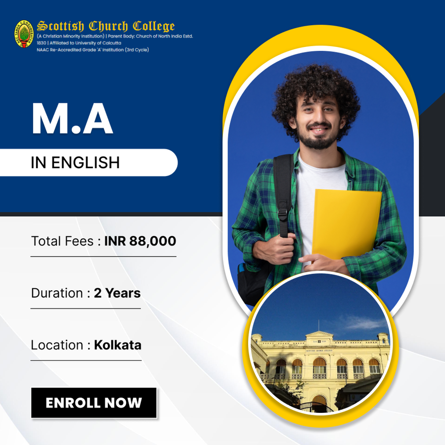 M.A. in English at Scottish Church College, Kolkata