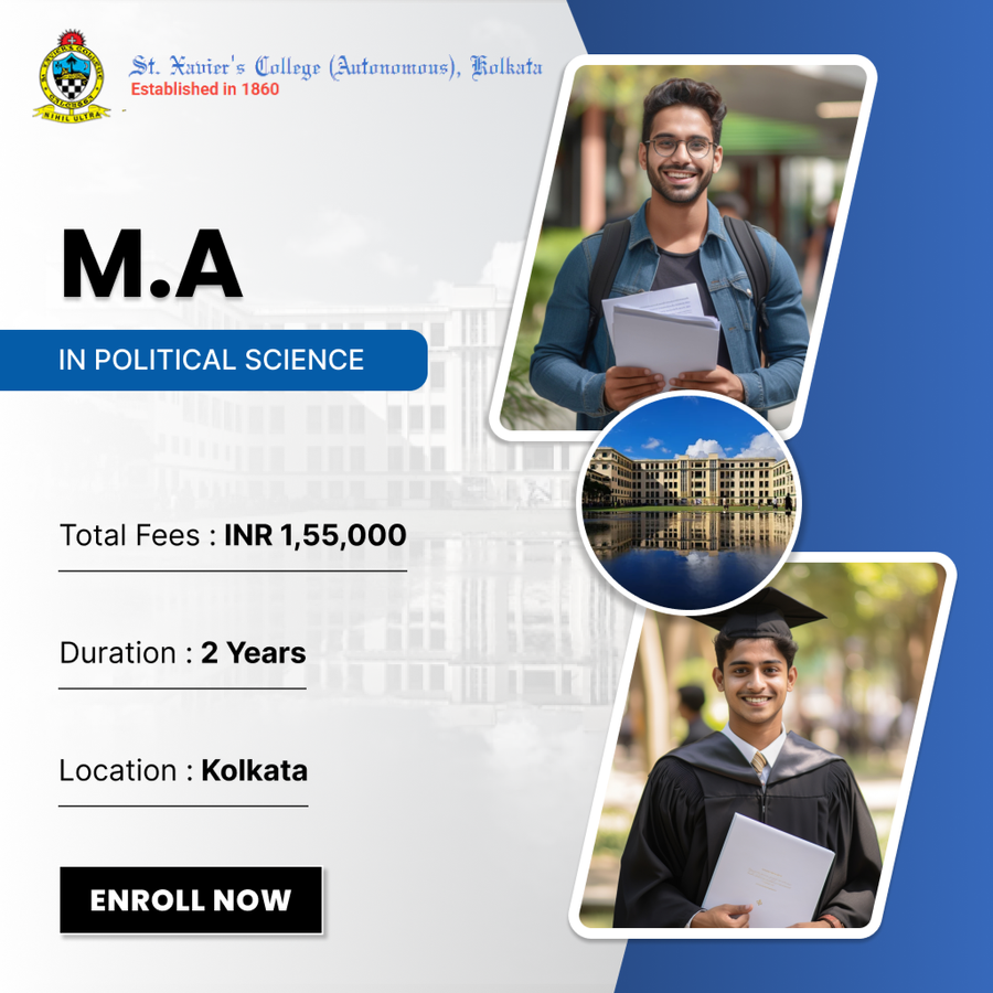 M.A. in Political Science at St. Xavier’s College (Autonomous), Kolkata