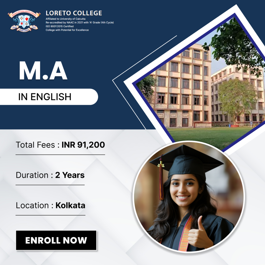 M.A. in English at Loreto College, Kolkata