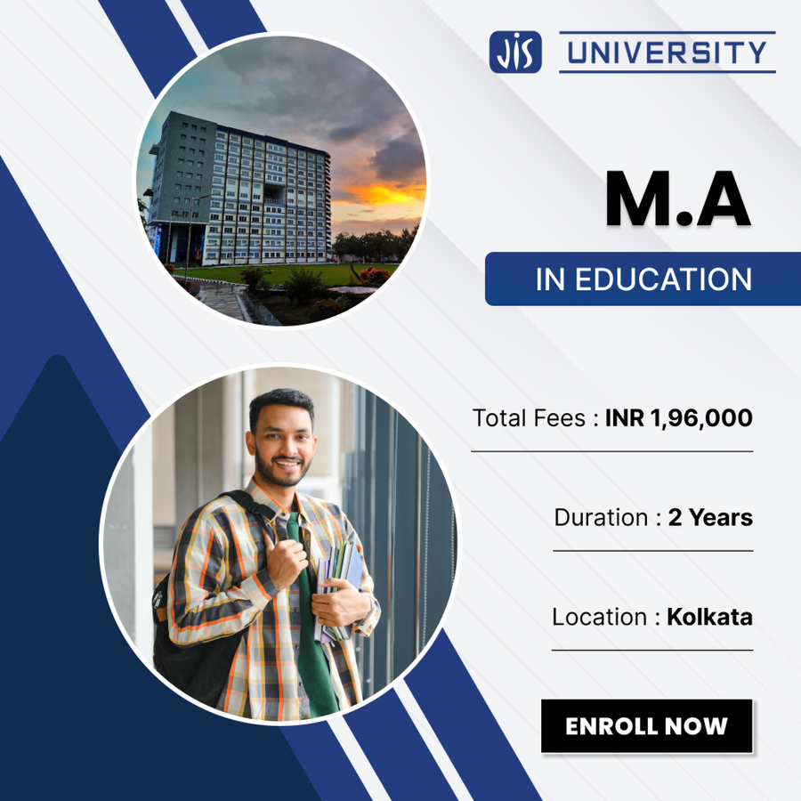 M.A. in Education at JIS University, Kolkata
