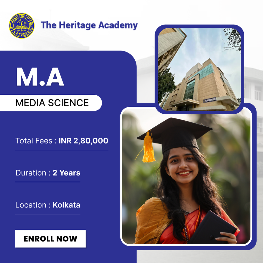M.A. in Media Science at Heritage Academy, Kolkata