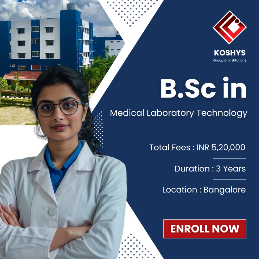 B.Sc. in Medical Laboratory Technology at Koshys Group of Institutions, Bengaluru/Bangalore