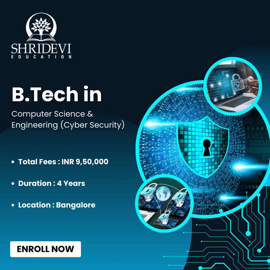 B.Tech in Computer Science & Engineering (Cyber Security) at Shridevi Group of Educational Institutions, Bengaluru/Bangalore