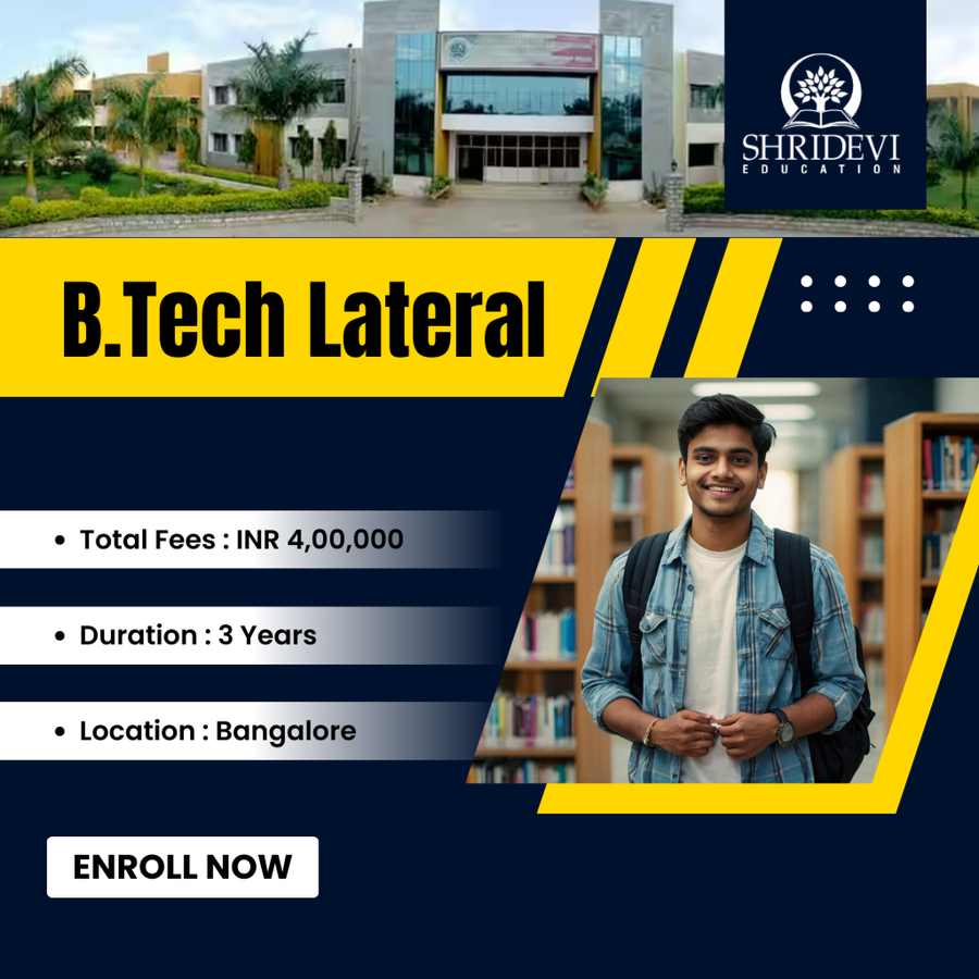 B.Tech Lateral at Shridevi Group of Educational Institutions, Bengaluru/Bangalore