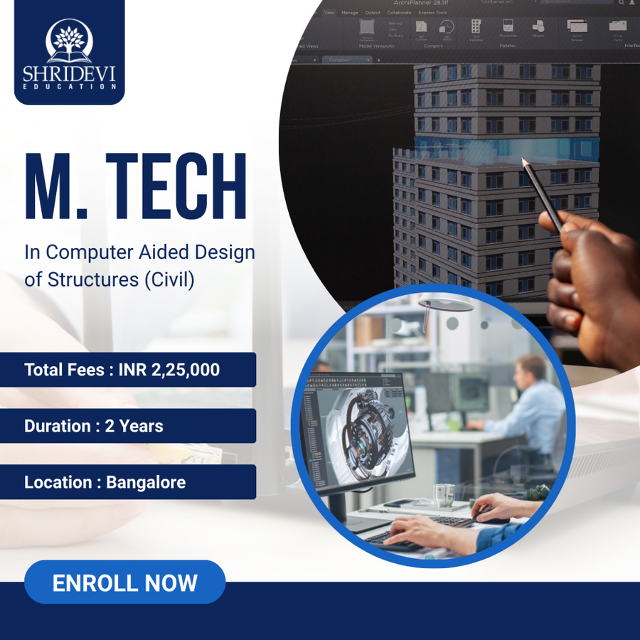 M.Tech in Computer Aided Design of Structures (Civil) at Shridevi Group of Educational Institutions, Bengaluru/Bangalore