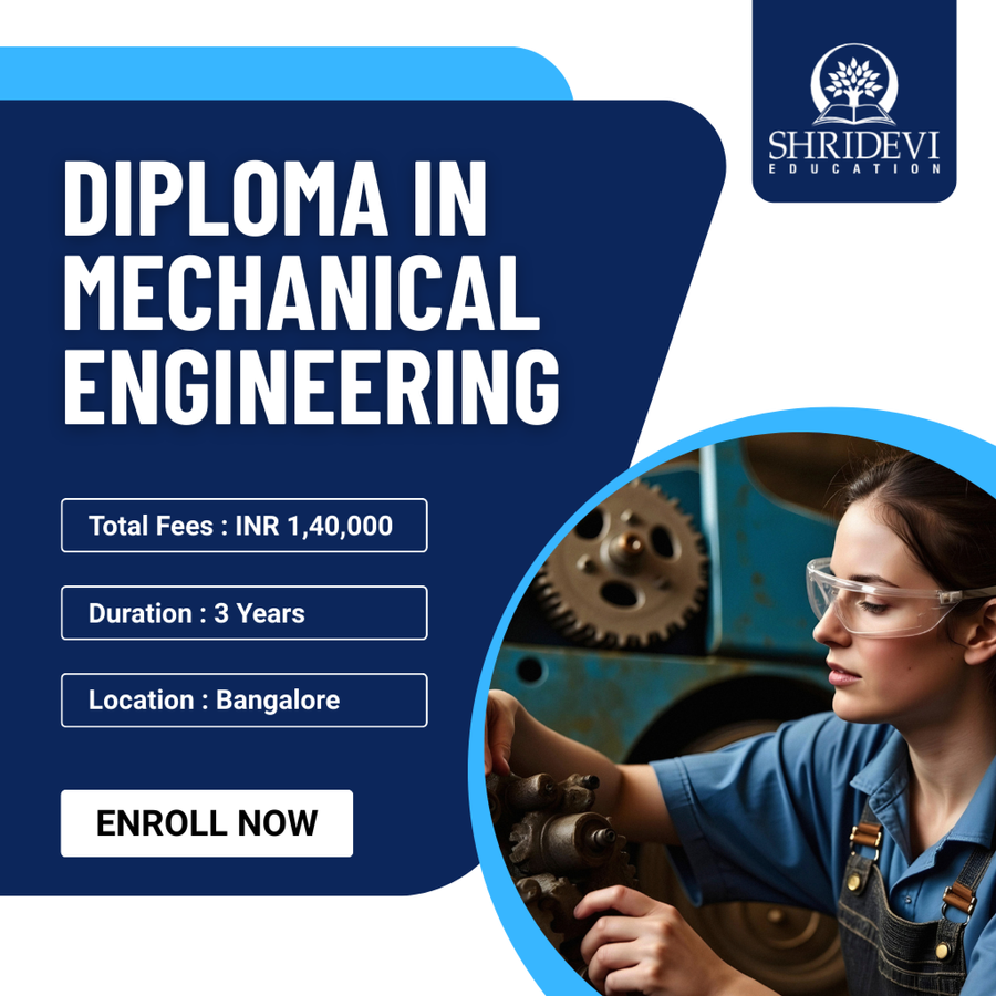 Diploma in Mechanical Engineering at Shridevi Group of Educational Institutions, Bengaluru/Bangalore