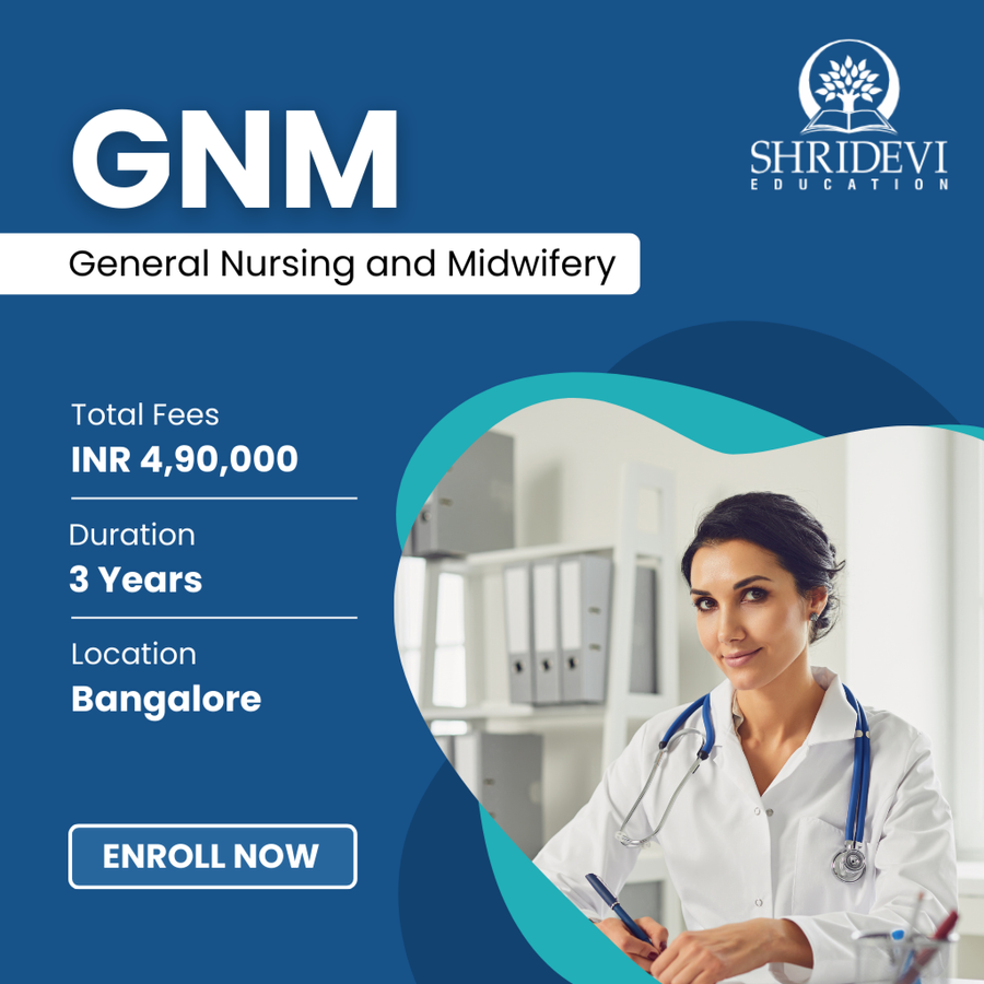 General Nursing and Midwifery (GNM) at Shridevi Group of Educational Institutions, Bengaluru/Bangalore