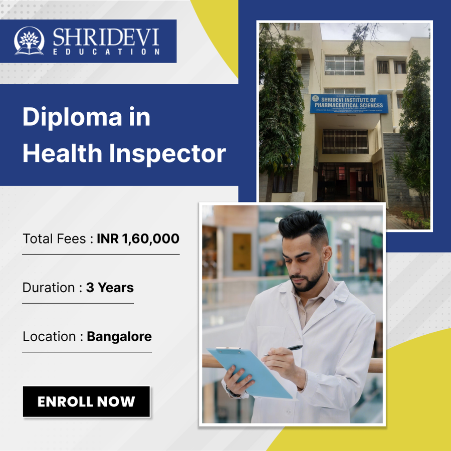 Diploma in Health Inspector at Shridevi Group of Educational Institutions, Bengaluru/Bangalore
