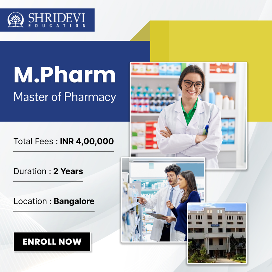 M Pharma at Shridevi Group of Educational Institutions, Bengaluru/Bangalore