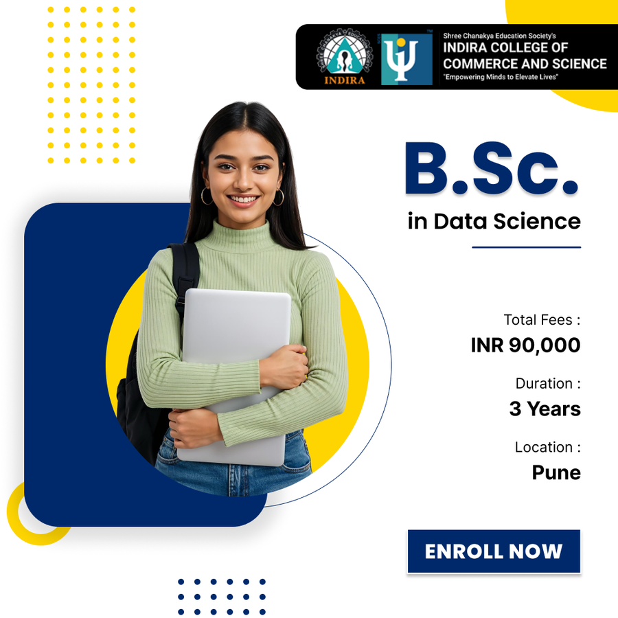 B.Sc. in Data Science at Indira College of Commerce and Science, Pune