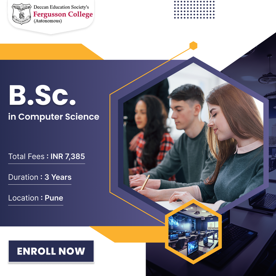 B.Sc. in Computer Science at Fergusson College, Pune