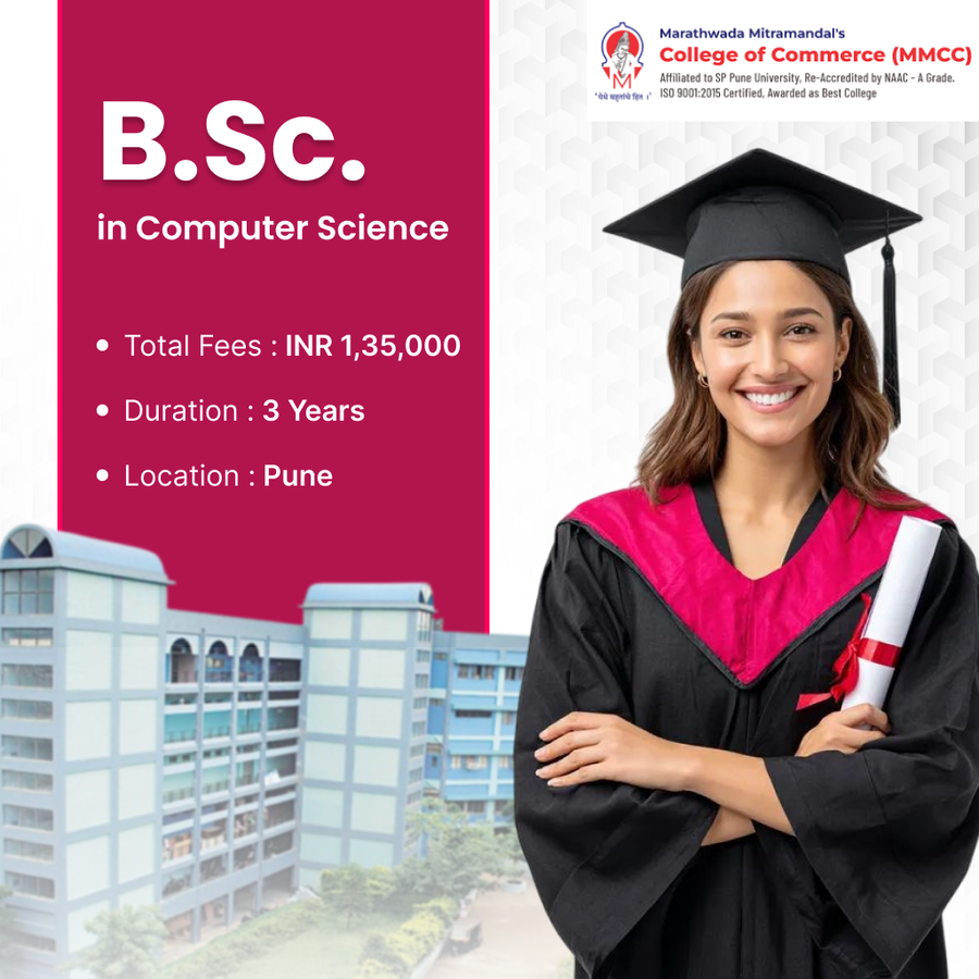 B.Sc. in Computer Science at Marathwada Mitra Mandal’s College of Commerce, Pune