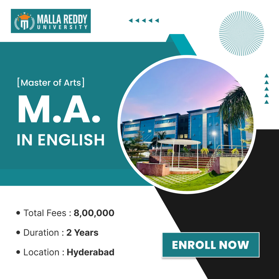 M.A. in English at Malla Reddy University, Hyderabad