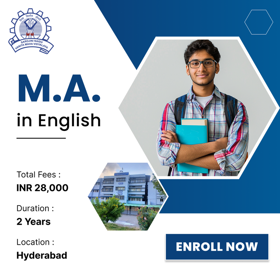 M.A. in English at Sarojini Naidu Vanita Maha Vidyalaya, Hyderabad