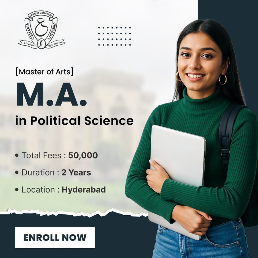 M.A. in Political Science at Osmania University, Hyderabad