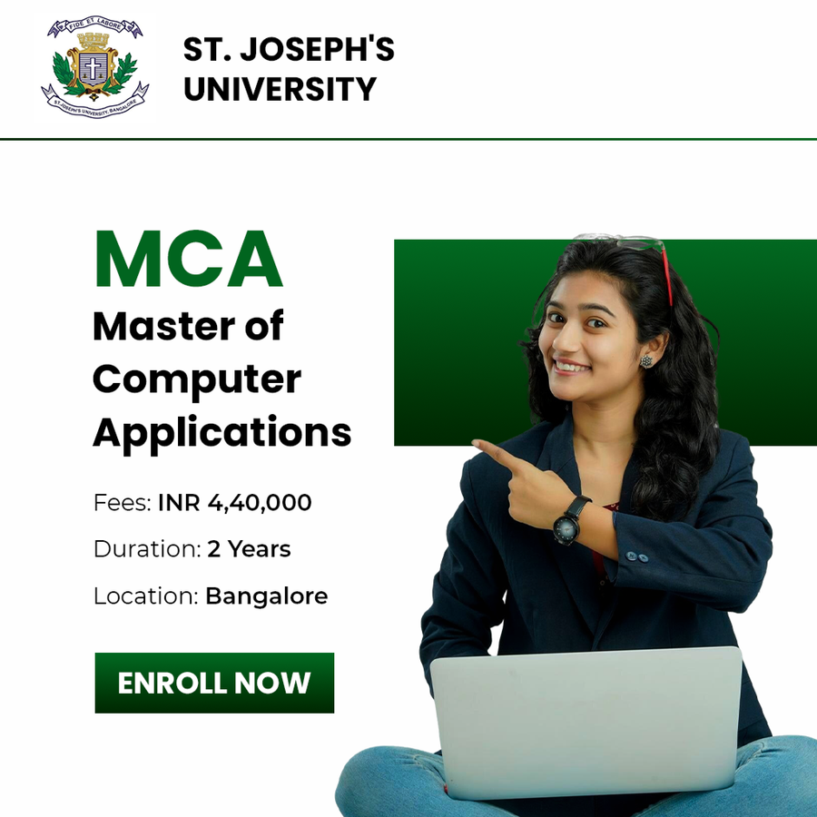 Master of Computer Applications (MCA) at St. Joseph's University, Bengaluru/Bangalore