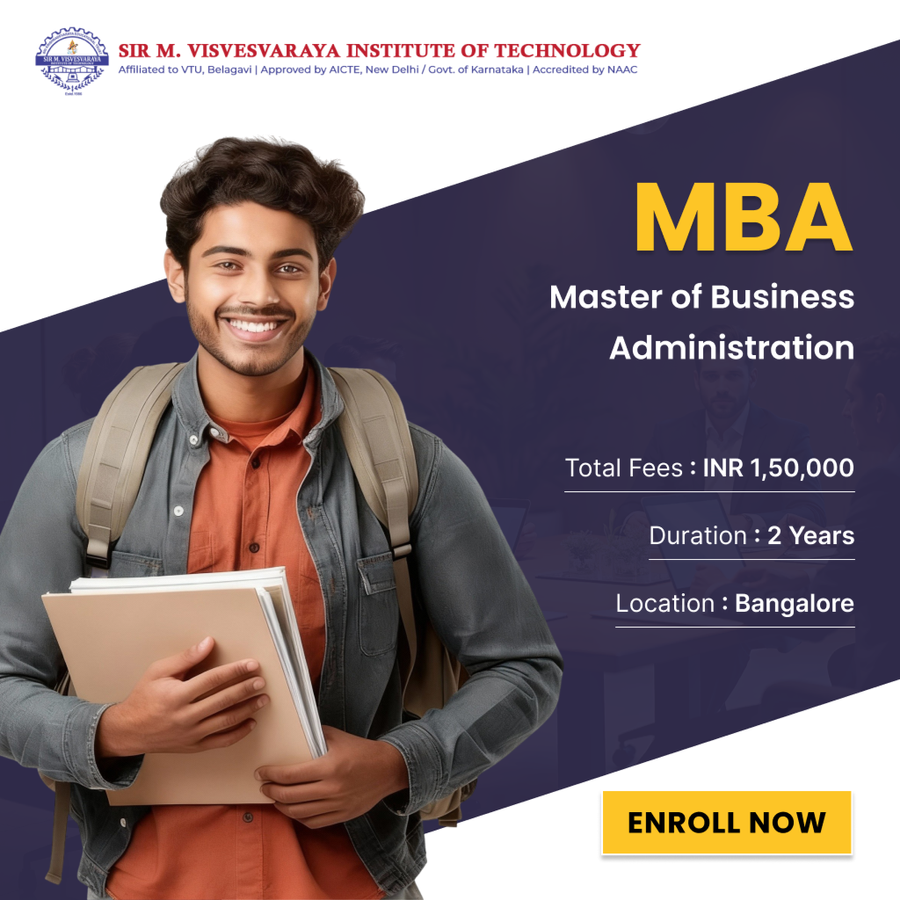 Master of Business Administration (MBA) at Sir M. Visvesvaraya Institute of Technology, Bengaluru/Bangalore