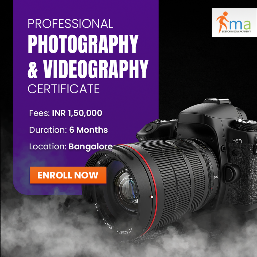 Professional Photography & Videography Certificate at Sketch Media Academy, Bengaluru/Bangalore