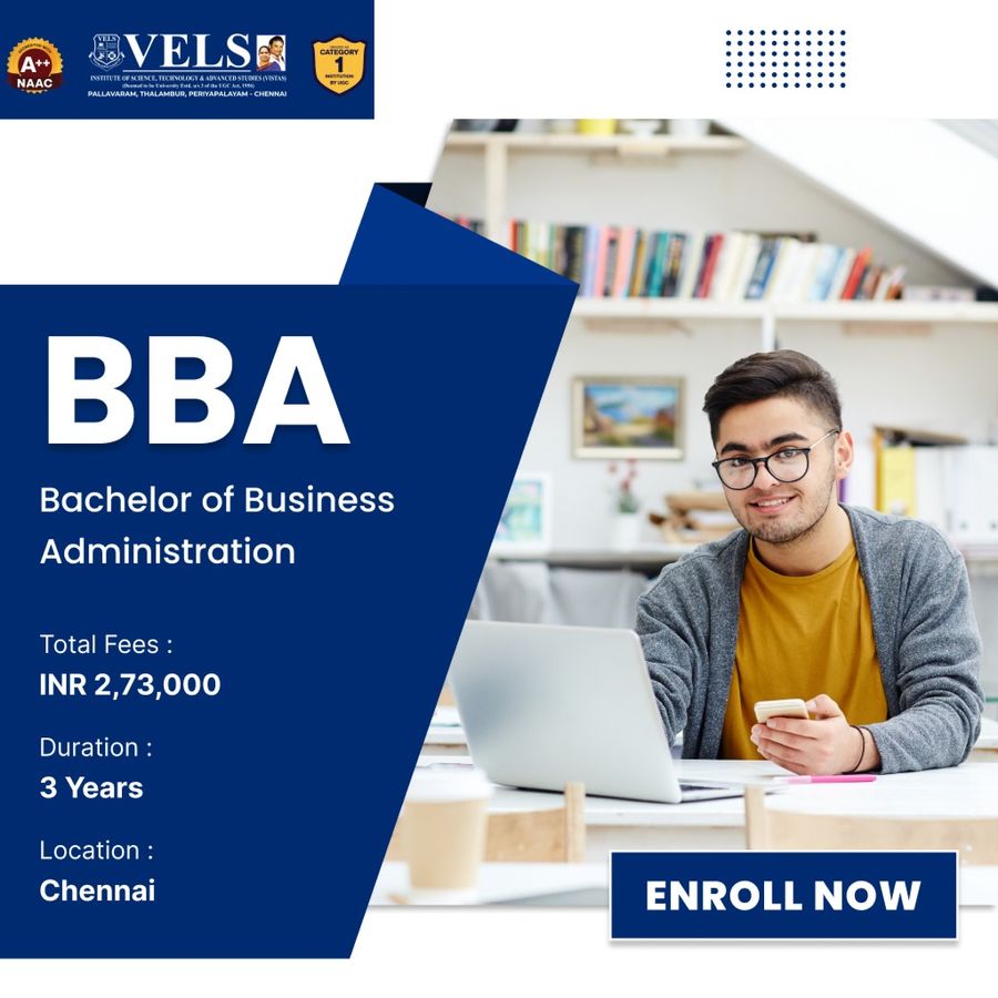 BBA at VELS Institute of Science, Tech & Advanced Studies, Chennai
