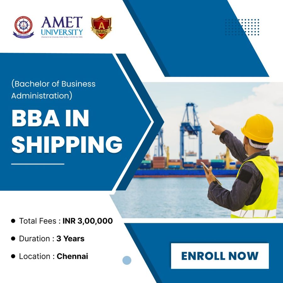 BBA in Shipping at Academy of Maritime Education and Training (AMET), Chennai