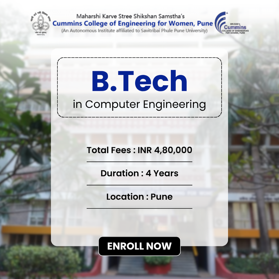 B.Tech. in Computer Engineering at MKSSS’s Cummins College of Engineering for Women, Pune