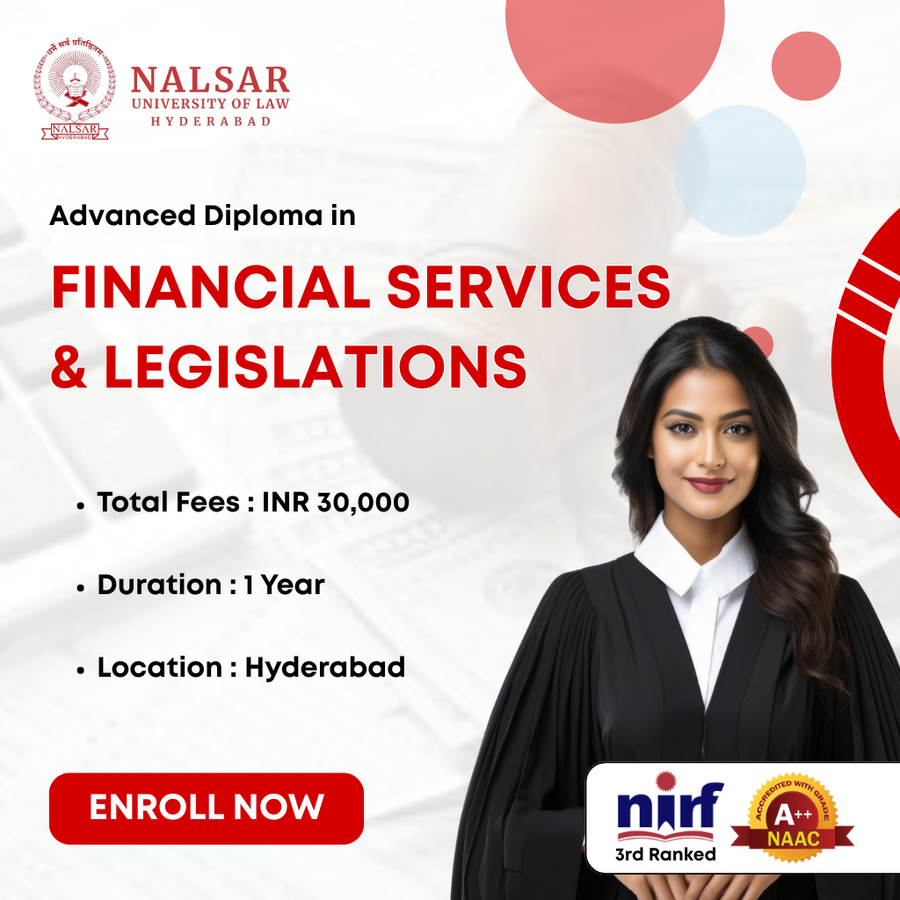 Advanced Dip in Financial Services & Legislations at NALSAR University of Law, Hyderabad