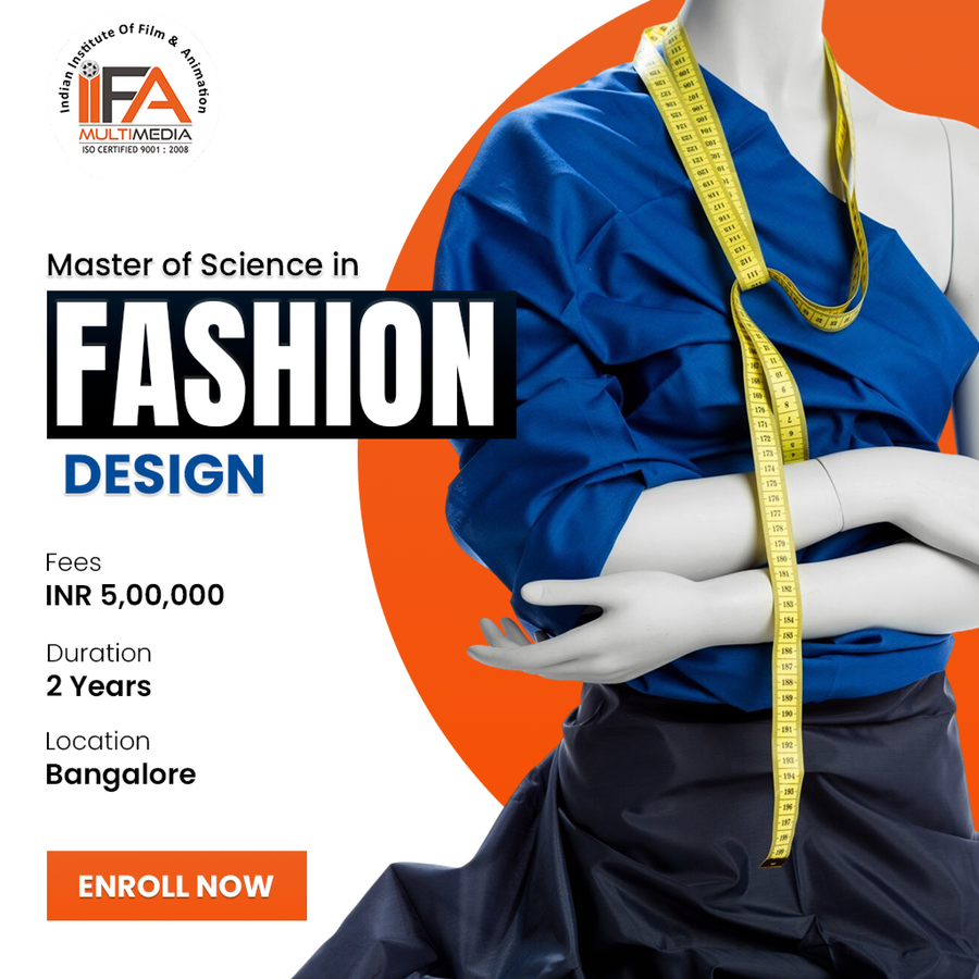 Master of Science (M.Sc) in Fashion Design at Indian Institute of Fashion and Animation, Bengaluru/Bangalore