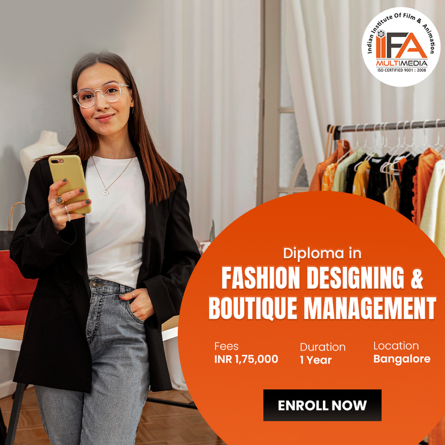 Diploma in Fashion Designing & Boutique Management at Indian Institute of Fashion and Animation, Bengaluru/Bangalore