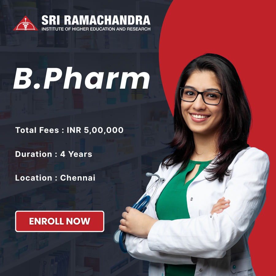 B.Pharm at Sri Ramachandra Institute of Higher Education and Research, Chennai