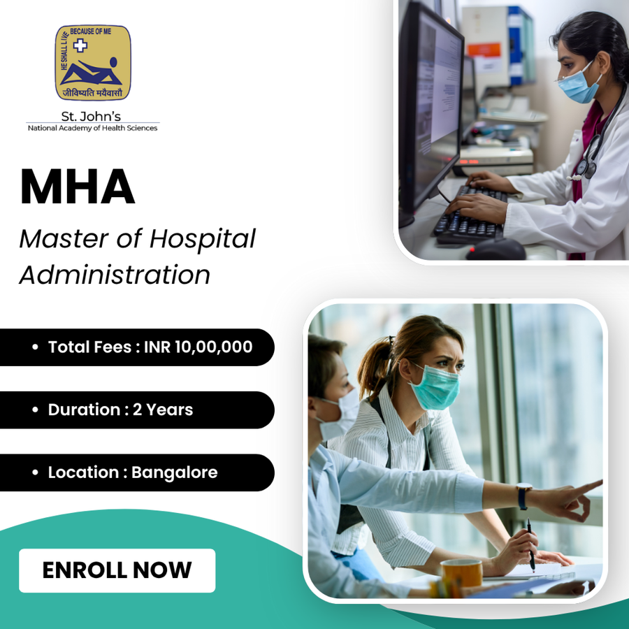 Master of Hospital Administration (MHA) at St. John’s National Academy of Health Sciences, Bengaluru/Bangalore