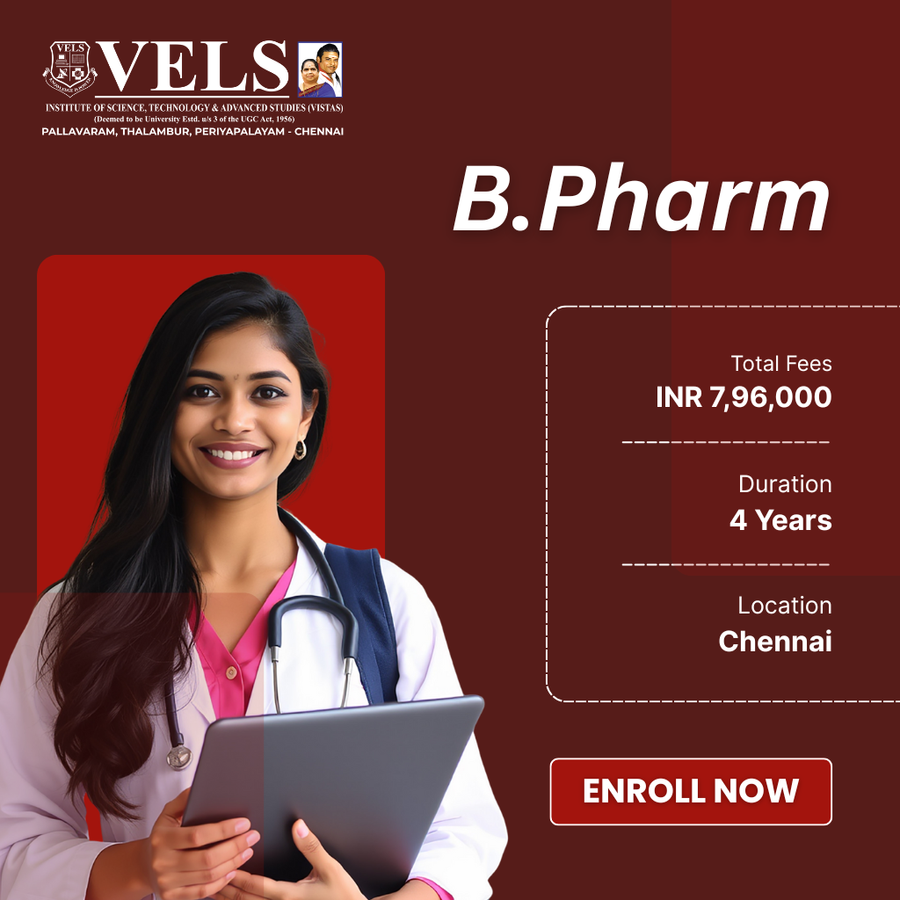 B.Pharm at VELS Institute of Science,Tech. & Advanced Studies, Chennai