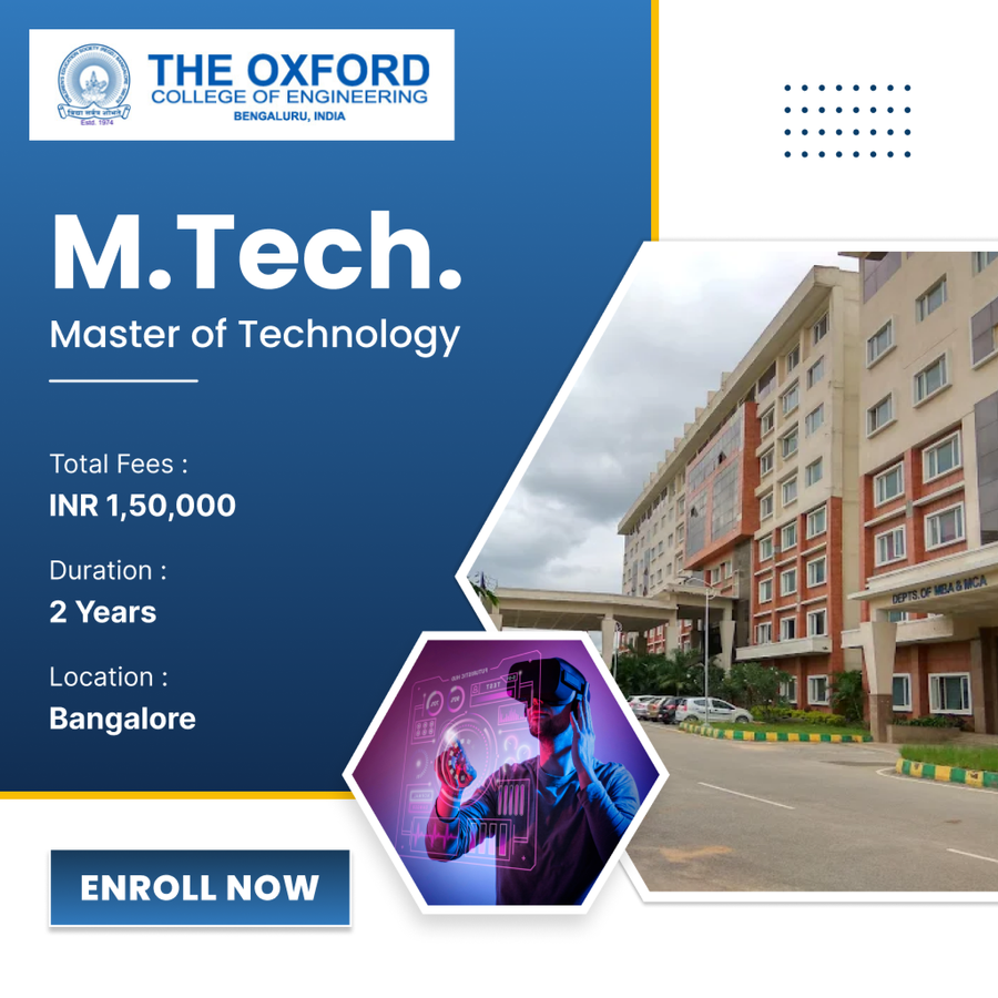 Master of Technology (M.Tech) at The Oxford College of Engineering, Bengaluru/Bangalore