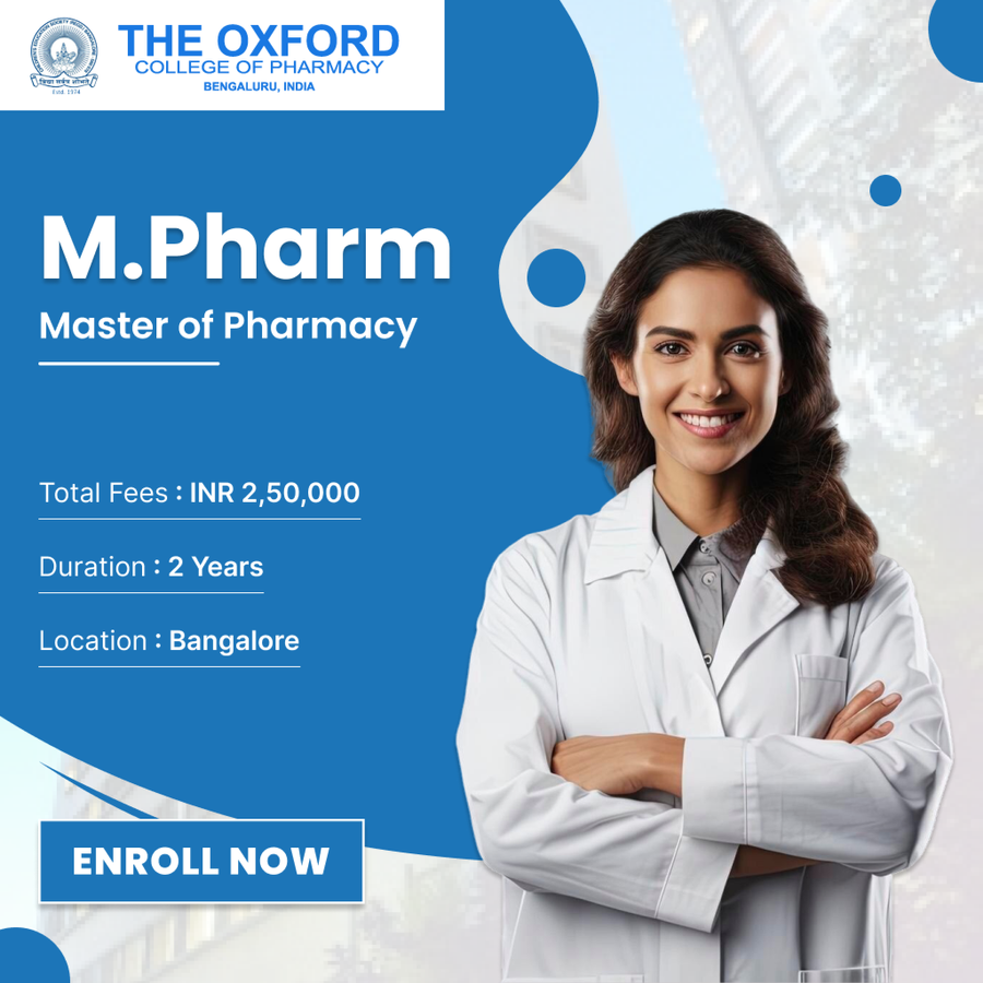Master of Pharmacy (M.Pharm) at The Oxford College of Pharmacy, Bengaluru/Bangalore