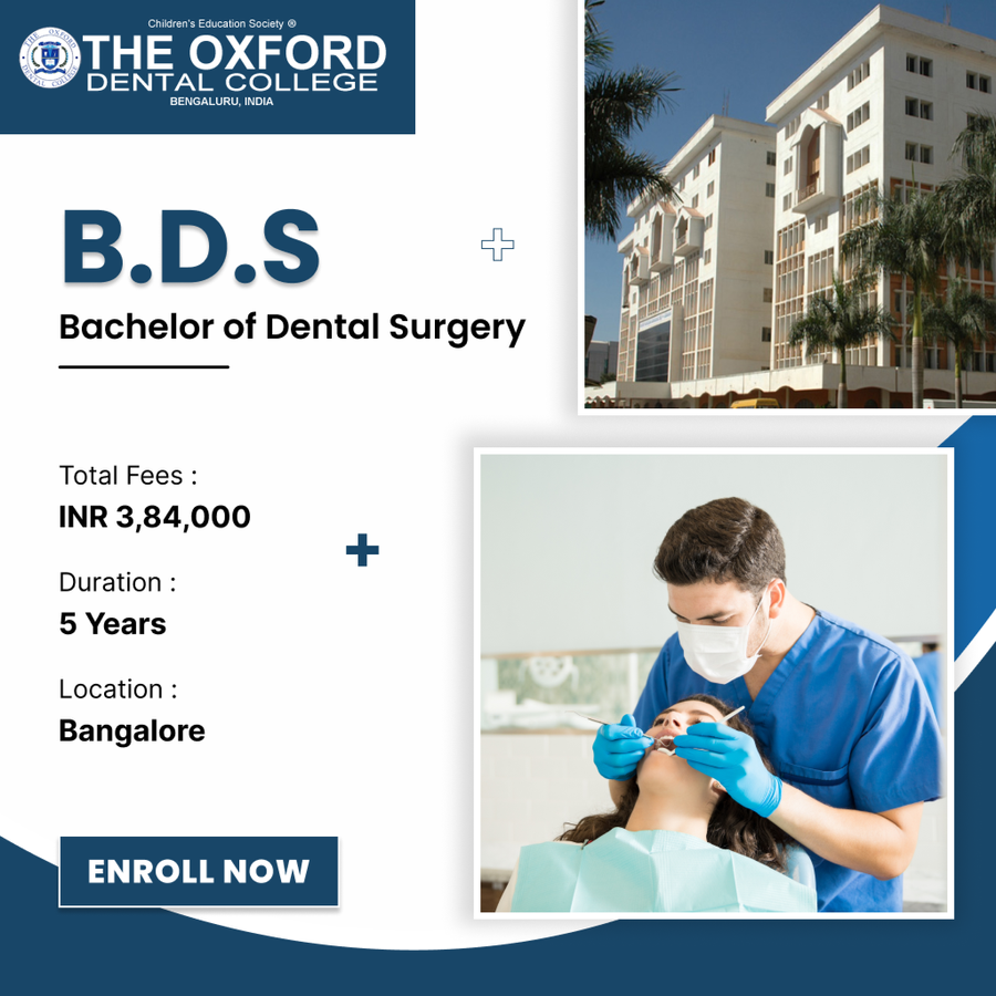 Bachelor of Dental Surgery (B.D.S) at The Oxford Dental College, Bengaluru/Bangalore
