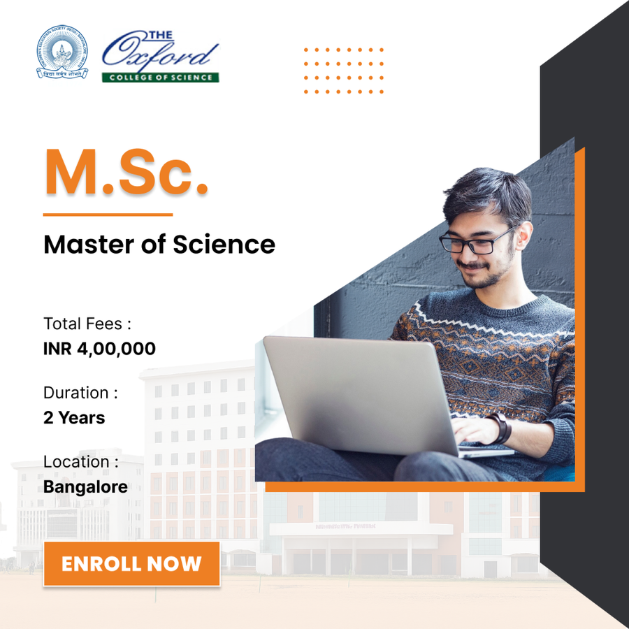 Master of Science (M.Sc) at The Oxford College of Science, Bengaluru/Bangalore