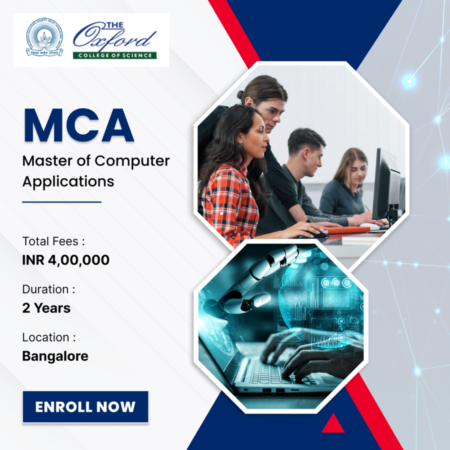 Master of Computer Applications (MCA) at The Oxford College of Science, Bengaluru/Bangalore