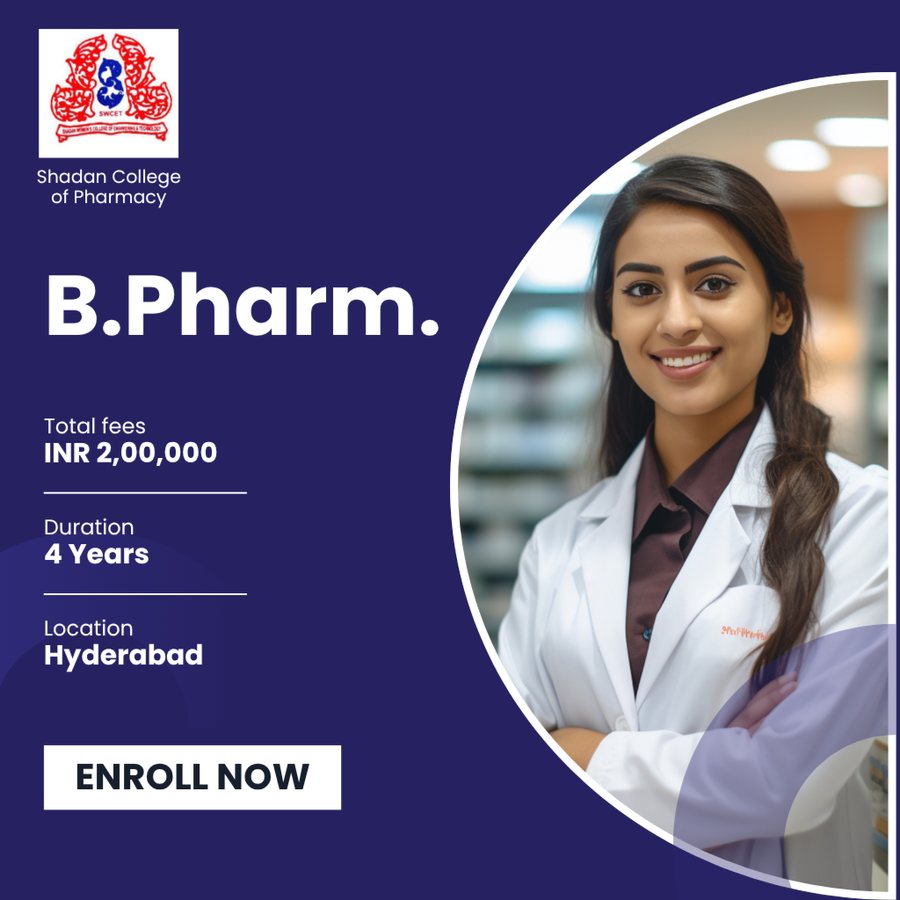 B.Pharm. at Shadan College of Pharmacy, Hyderabad