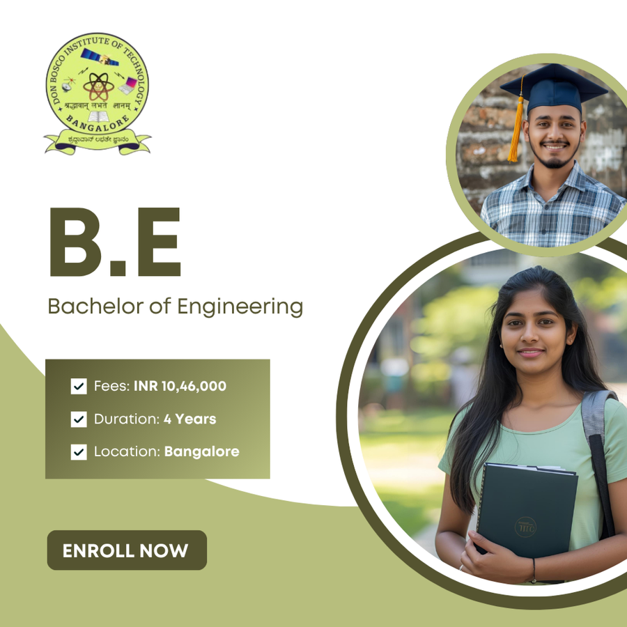 Bachelor of Engineering (B.E) at Don Bosco Institute of Technology, Bengaluru/Bangalore